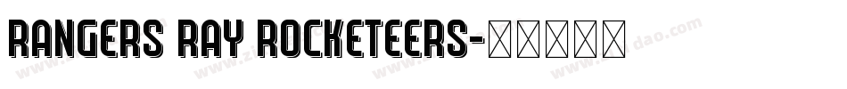 Rangers Ray Rocketeers字体转换